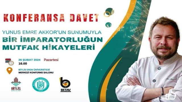 BİR İMPARATORLUĞUN MUTFAK HİKAYELERİ ADLI KONFERANS DÜZENLENECEK